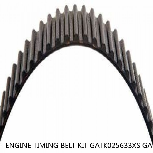 ENGINE TIMING BELT KIT GATK025633XS GATES I