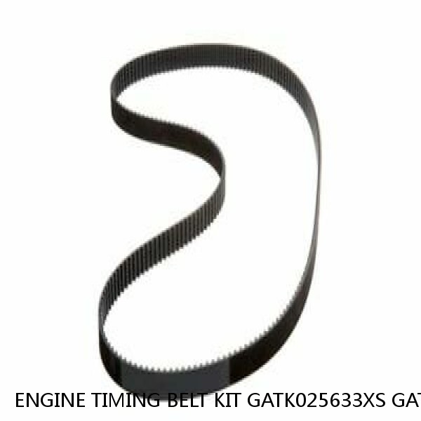 ENGINE TIMING BELT KIT GATK025633XS GATES I